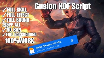 GUSION KOF SKIN SCRIPT, FULL VOICE EFFECT BACKGROUND,NO BAN