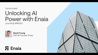 Unlocking AI Power with Enaia  Product Webinar
