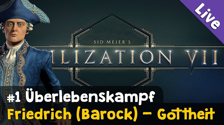#1: Überlebenskampf ✦ Let's Play Civilization VII / Gottheit ✦ Friedrich (Barock) ✦ Liveaufzeichnung