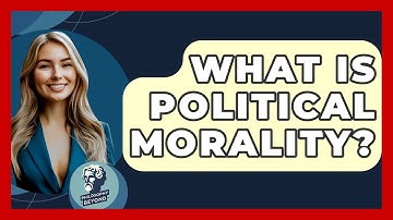 What Is Political Morality? - Philosophy Beyond