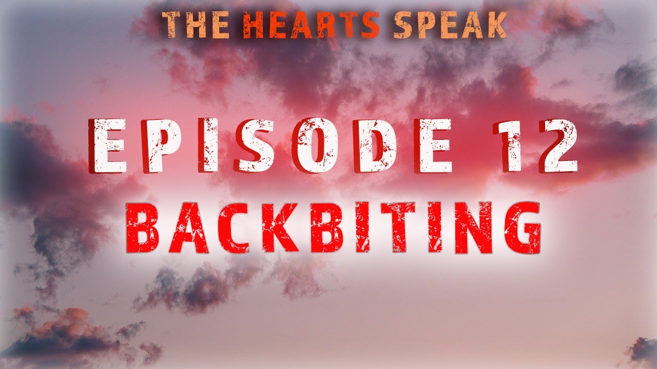 ⁣Backbiting - The Hearts Speak - Episode 12 | Sayed Mohammed Baqer Qazwini