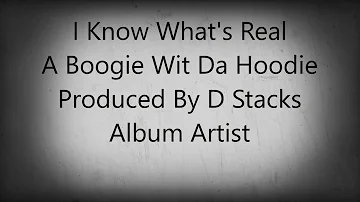 A boogie- i know what's real=lyrics