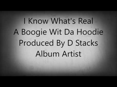 A boogie- i know what's real=lyrics