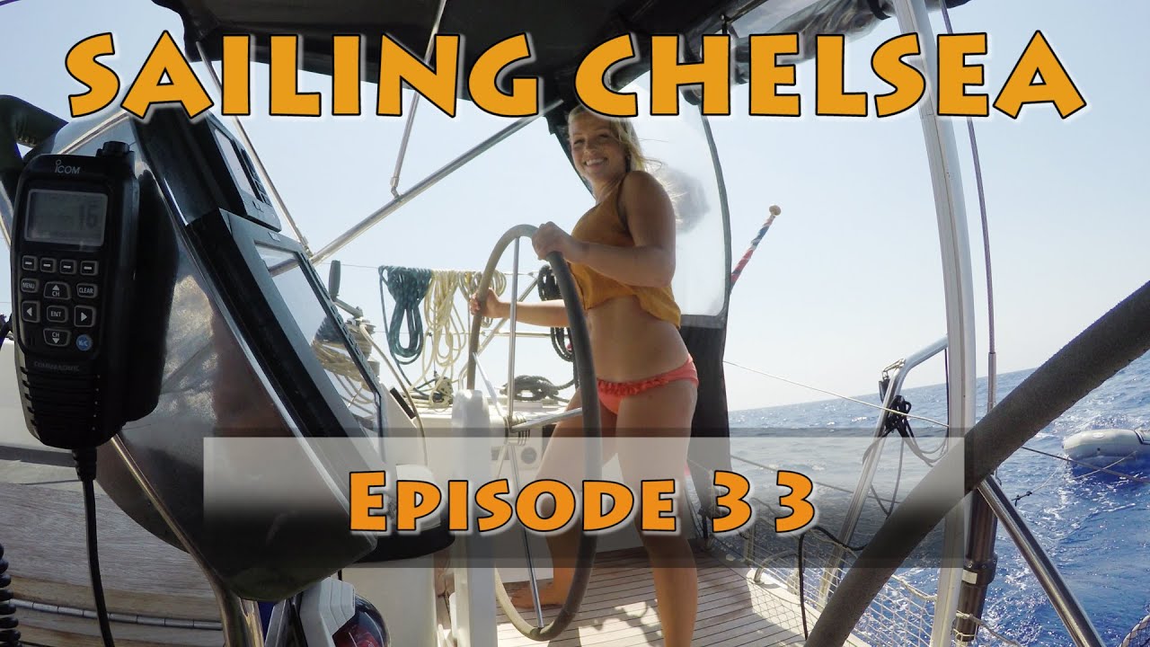 Ep 33 - Sailing Chelsea - Sailing the South Coast of Sardinia