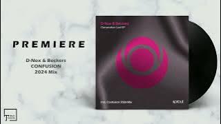PREMIERE: D-Nox & Beckers - Confusion (2024 Mix) [SPROUT]