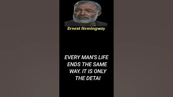 Ernest Hemingway Quote's which are better Known in Youth to Not to Regret in Old Age#youtubeshorts - DayDayNews