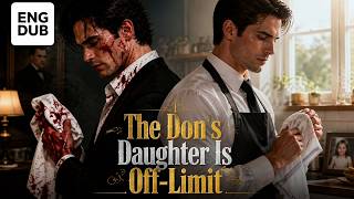 【The Don's Daughter Is Off-Limit】Full episode丨【ENG DUB】English subtitles