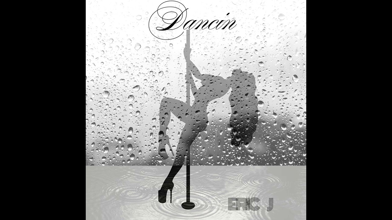 Watch Eric J - Dancin on YouTube Watch Eric J - Dancin on YouTube