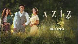 Aziz Dizi Müziği | Halı Tema