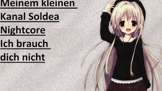 Nightcore ♐  Ich brauch dich nicht