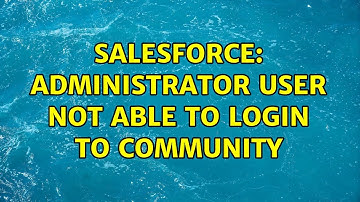 Salesforce: Administrator user not able to login to community