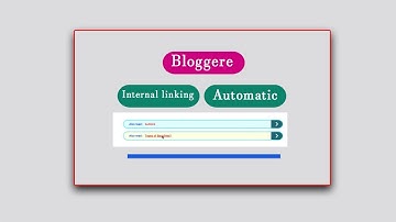 HOW TO CREATE AUTOMATIC INTERNAL LINKING IN BLOGGER WEBSITES 2023 INTERNAL LINKING IN HTML IN HINDI