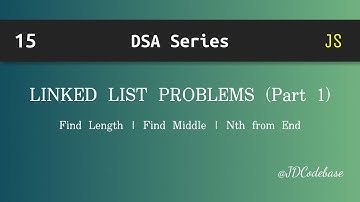 Linked List Problems (Part 1) in JavaScript | DSA Explained with Example | JDCodebase