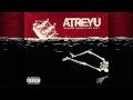 Slow Burn - Atreyu [HQ]