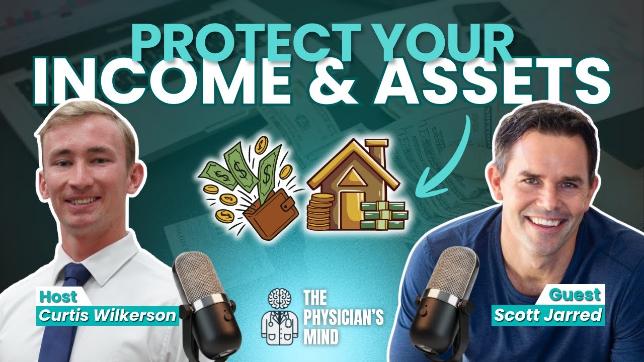 How Doctors Can Build Wealth the Right Way with Scott Jarred | The Physician's Mind