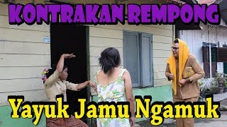 YAYUK JAMU NGAMUK || KONTRAKAN REMPONG EPISODE 74