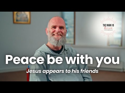 Peace Be With You - Ep28: The 3rd Week of Easter