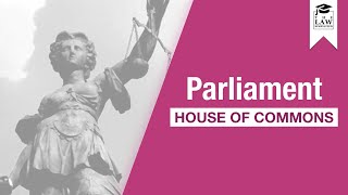 Constitutional Law - House of Commons