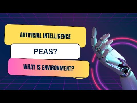 PEAS | Environment in AI | how can we use PEAS in Real-Life examples ...