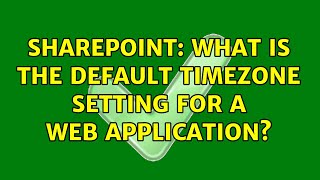 Sharepoint: What is the default timezone setting for a web application?