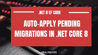 Auto-Apply Pending Migrations on App Startup - .NET Core 8 | Unlimited Solutions