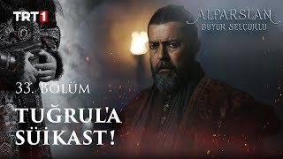 Tuğrul'a Süikast - Alparslan: Büyük Selçuklu 33. Bölüm