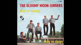 The Gloomy Moon Singers - Keep On Dancing 1965