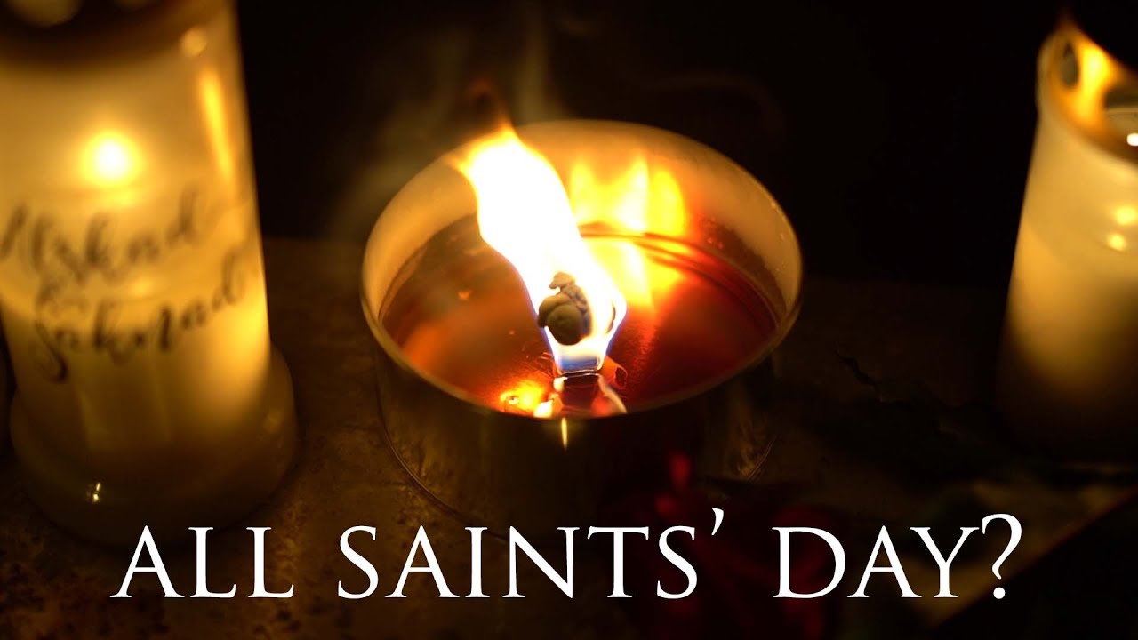 What Is All Saints Day YouTube