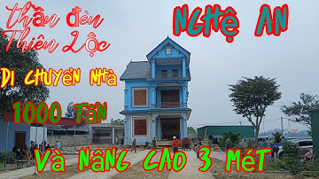 Di dời nhà gần 80 mét và nâng cao để làm tầng hầm của thần đèn Thiên Lộc p2