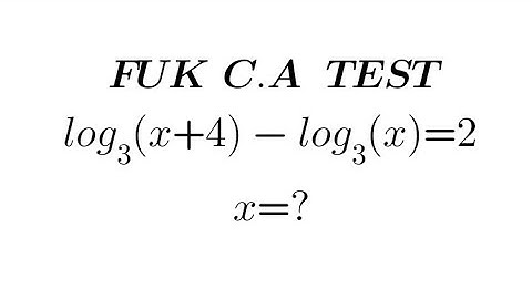 Only Geniuses Solve This Log Question Fast!  | FUK CA Test Challenge | log₃(x+4) − log₃x = 2| x=?