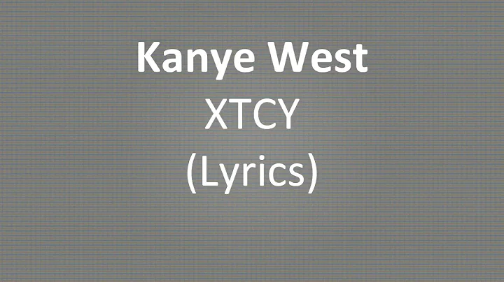 Kanye West - XTCY (Lyrics)