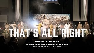 Miniatura de "Bishop S. Y. Younger - That's All Right (LIVE) ft. Pastor Dorothy S. Glass & Ivan Ray"