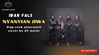 Iwan fals - nyanyian jiwa | slow pop alternatif version cover by AF music 