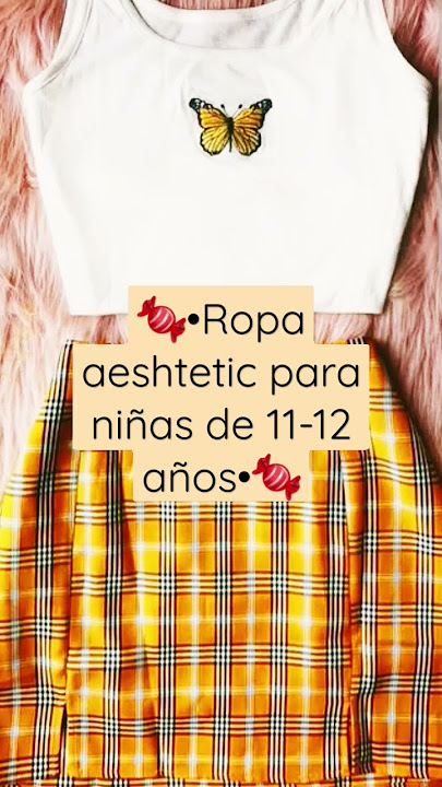 🍬•Ropa aesthetic para niñas de 12 años •🍬 #ropa #aesthetic #fypシ #xd #12  años 