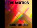 The Motion - Mirrored