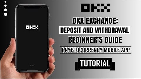 OKX Exchange: Deposit and Withdrawal Guide for Beginners | App Tutorial