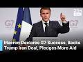 Macron Praises Trump’s Iran Deal, Announces G7 Support for Ukraine at Historic Summit | AC1G