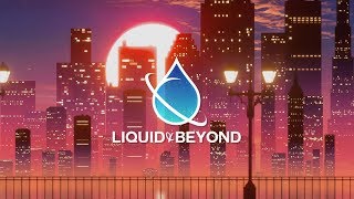 Liquid & Beyond #38 [Liquid DnB Mix] (Lasu Guest Mix)