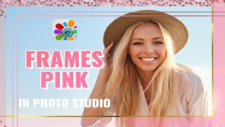 Frames Pink in Photo Studio | Photo EDITING app #overlaysforedits screenshot 4