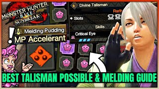 Sunbreak Talisman Guide & Best Melding Method - All Skills Possible - Monster Hunter Rise Sunbreak!