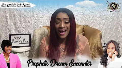 Prophetic Dream Encounter (w/ Apostle Janice F. Th...