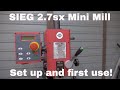 SIEG X2.7 Mini Mill - Setup and first use