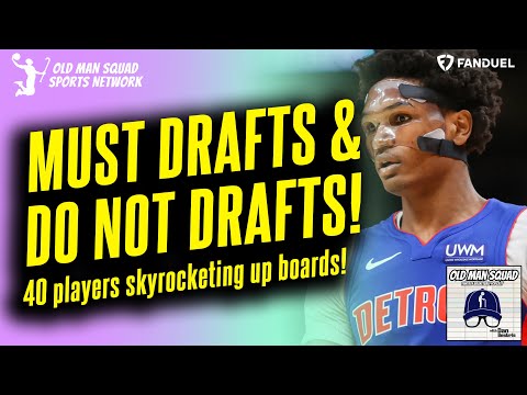 Must-Drafts & Do Not Drafts | 40 Players Skyrocketing Up Rank Boards! | Fantasy Steals, Busts
