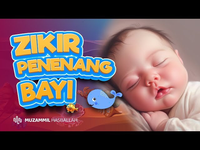 ZIKIR PENIDUR ANAK MENANGIS (Lullaby for Baby) - Muzammil Hasballah class=