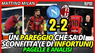 PAGELLE NAPOLI 2-2 MILAN: PAREGGIO CHE SA DI SCONFITTA (E PIENO DI INFORTUNI) | Mattino Milan