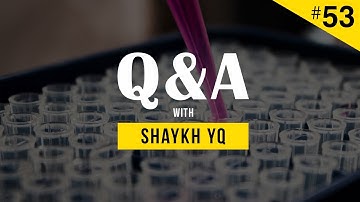 Is It Obligatory to Avail Oneself to Medical Treatments When Sick? | Ask Shaykh YQ #53