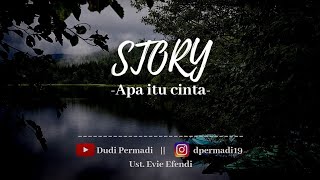 STORY WA || Apa itu cinta || Ust. Evie Efendi