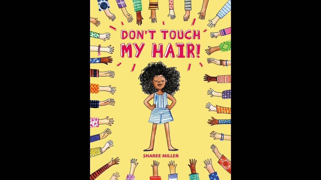 Don't Touch My Hair! by Sharee Miller - YouTube