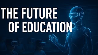 The Future of Education: AI Teachers & Virtual Classrooms