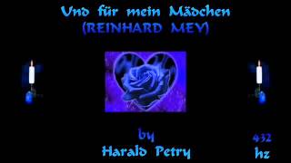 Und für mein Mädchen (Reinhard Mey) - (JHS) - 432 hz